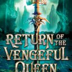 Return of the Vengeful Queen By C.J. Redwine