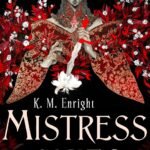 Mistress of Lies By K.M. Enright