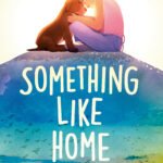 Something Like Home  By Andrea Beatriz Arango