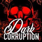 Dark Corruption  By Effie Campbell