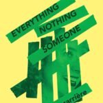 Everything/Nothing/Someone By Alice Carrière