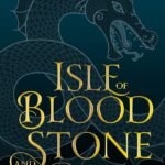 Isle of Blood and Stone  By Makiia Lucier