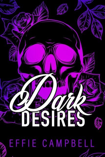 Dark Desires  By Effie Campbell