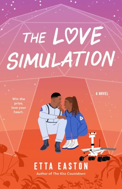 The Love Simulation  By Etta Easton