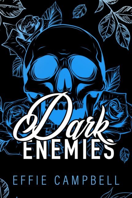 Dark Enemies By Effie Campbell
