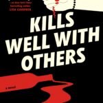 Kills Well with Others  Deanna Raybourn