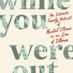 While You Were Out By Meg Kissinger