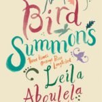 Bird Summons  By Leila Aboulela