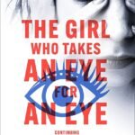 The Girl Who Takes an Eye for an Eye By David Lagercrantz