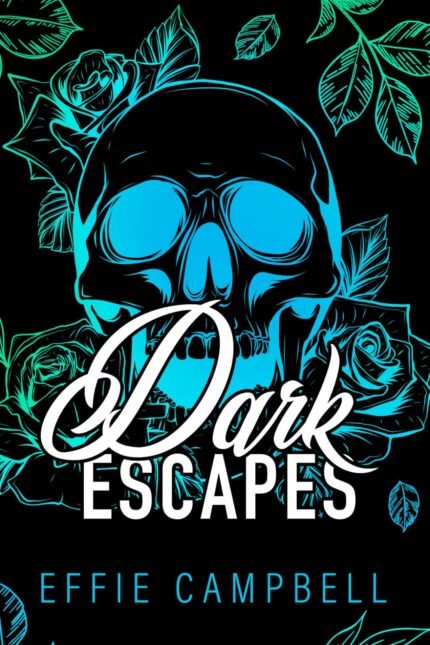 Dark Escapes  By Effie Campbell