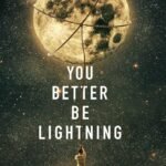 You Better Be Lightning  By Andrea Gibson
