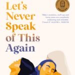 Let’s Never Speak of This Again  By Megan Williams