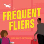 Frequent Fliers  By Noué Kirwan