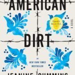 American Dirt  By Jeanine Cummins