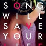 This Song Will Save Your Life  By Leila Sales
