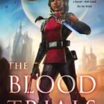 The Blood Trials  By N.E. Davenport