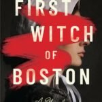 The First Witch of Boston By Andrea Catalano
