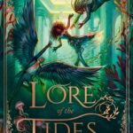 Lore of the Tides By Analeigh Sbrana