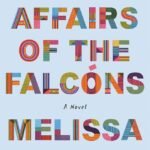 The Affairs of the Falcóns  By Melissa Rivero