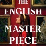 The English Masterpiece  By Katherine Reay