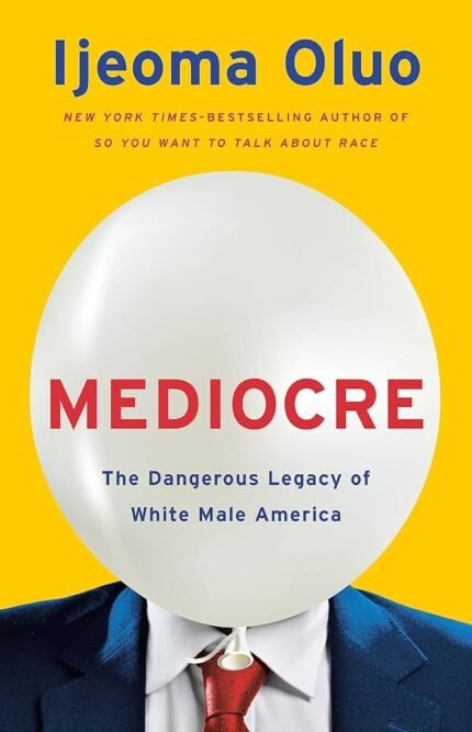 Mediocre By Ijeoma Oluo