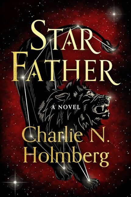 Star Father By Charlie N. Holmberg