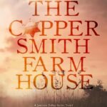 The Coppersmith Farmhouse By Devney Perry