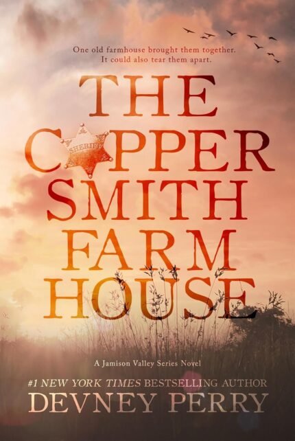 The Coppersmith Farmhouse By Devney Perry