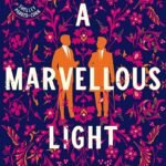 A Marvellous Light  By Freya Marske