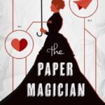 The Paper Magician By Charlie N. Holmberg