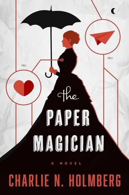 The Paper Magician By Charlie N. Holmberg