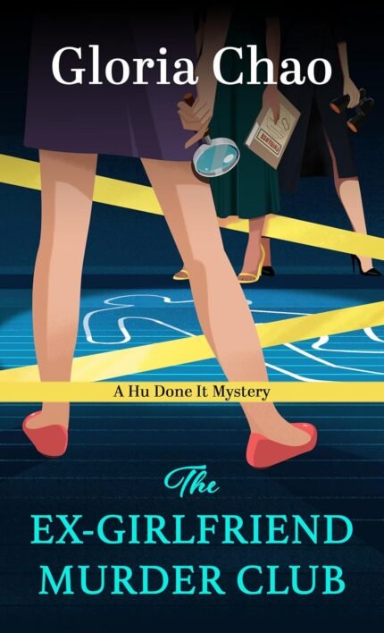 The Ex-Girlfriend Murder Club  By Gloria Chao