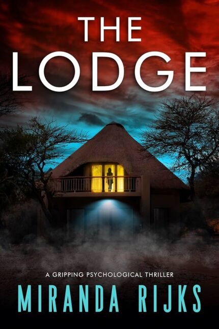 The Lodge  By Miranda Rijks