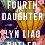 The Fourth Daughter  By Lyn Liao Butler
