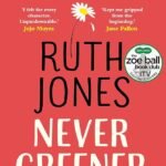 Never Greener By Ruth Jones
