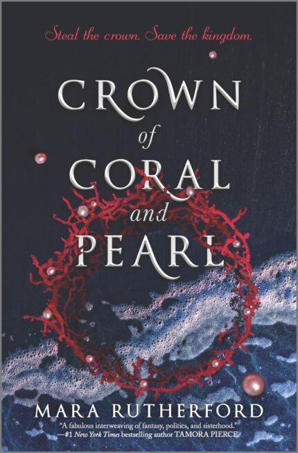 Crown of Coral and Pearl  By Mara Rutherford