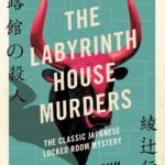 The Labyrinth House Murders By Yukito Ayatsuji