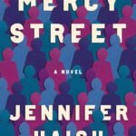 Mercy Street  By Jennifer Haigh