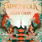 Fathomfolk By Eliza Chan