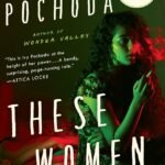 These Women By Ivy Pochoda