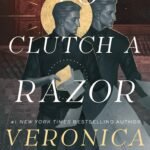 To Clutch a Razor  By Veronica Roth