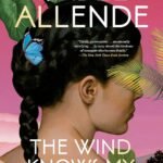 The Wind Knows My Name By Isabel Allende