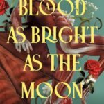 A Blood as Bright as the Moon By Andrea Morstabilini