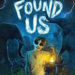 It Found Us  By Lindsay Currie