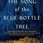 The Song of the Blue Bottle Tree By India Hayford