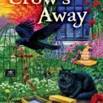 When the Crow's Away By Auralee Wallace