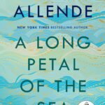A Long Petal of the Sea  By Isabel Allende