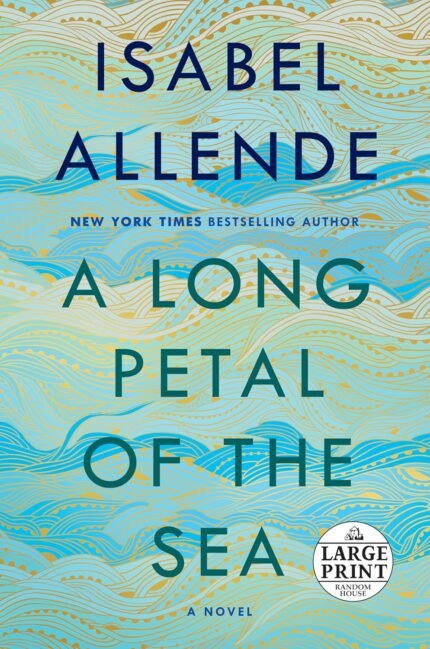 A Long Petal of the Sea  By Isabel Allende