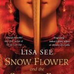 Snow Flower and the Secret Fan By Lisa See