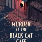 Murder at the Black Cat Cafe By Seishi Yokomizo